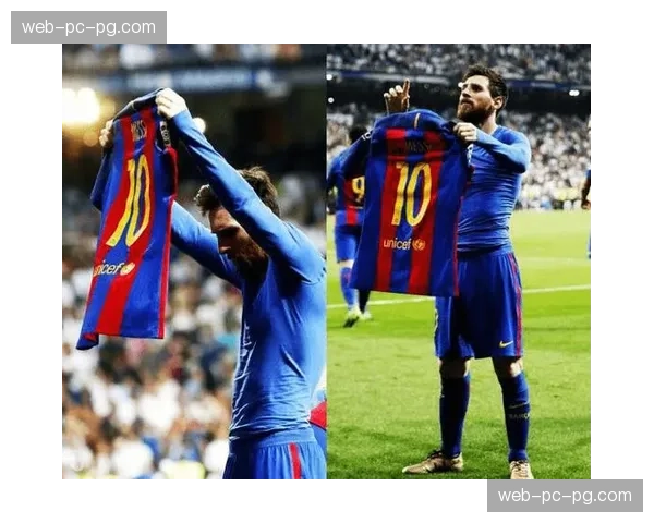 历史聚焦：回顾2017年3月，梅西在伯纳乌绝杀后晒球衣的经典时刻